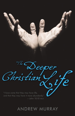 The Deeper Christian Life 0883689626 Book Cover