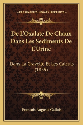 De L'Oxalate De Chaux Dans Les Sediments De L'U... [French] 1167463048 Book Cover