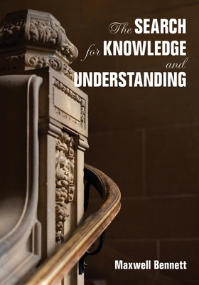 The Search for Knowledge and Understanding 1742104495 Book Cover