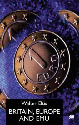 Britain, Europe and Emu 0333773373 Book Cover