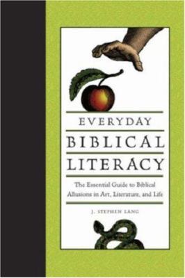 Everyday Biblical Literacy: The Essential Guide... 1582974608 Book Cover