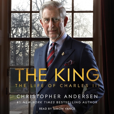 The King: The Life of Charles III 1797157108 Book Cover