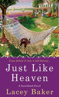 Just Like Heaven: A Sweetland Mystery 1250019230 Book Cover
