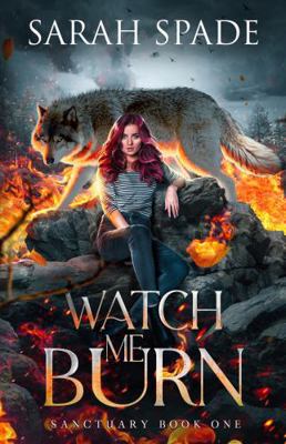 Watch Me Burn 1961594420 Book Cover