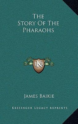 The Story Of The Pharaohs 1163417157 Book Cover
