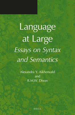 Language at Large: Essays on Syntax and Semantics 9004392815 Book Cover