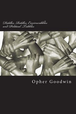 Diddles, Riddles, Envirocribbles and Political ... 1722896981 Book Cover