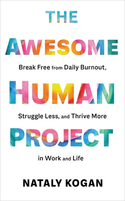 The Awesome Human Project: Break Free from Dail... 1683647858 Book Cover