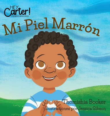 Mi Piel Marron [Spanish] 1733915923 Book Cover
