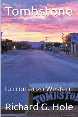 Tombstone: Un Romanzo Western [Italian] B0B11TX2QP Book Cover