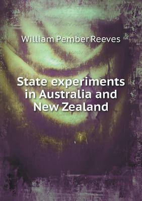 State experiments in Australia and New Zealand 5518942648 Book Cover