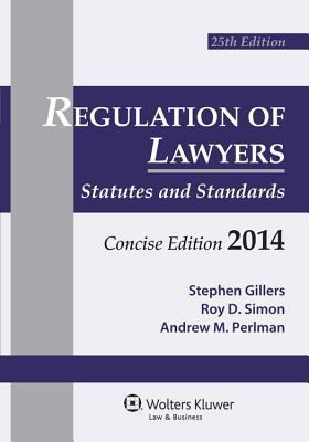 Regulation of Lawyers: Statutes & Standards, Co... 1454828005 Book Cover