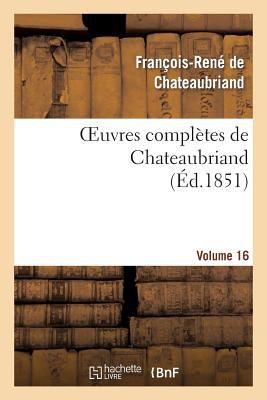 Oeuvres Complètes de Chateaubriand. Volume 16 [French] 2012181082 Book Cover