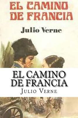 El Camino de Francia (Spanish) Edition [Spanish] 1548309893 Book Cover