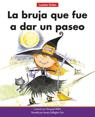 La Bruja Que Fue a Dar Un Paseo=the Witch Who W... [Spanish] 1684045401 Book Cover