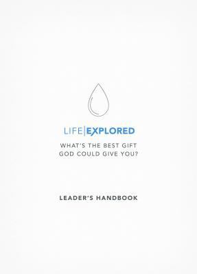 Life Explored Leader's Handbook: What's the Bes... 1784980838 Book Cover