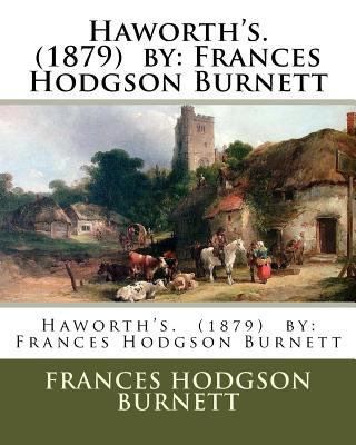 Haworth's. (1879) by: Frances Hodgson Burnett 1540516997 Book Cover