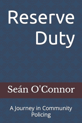 Reserve Duty: A Journey in Community Policing B0CZXPF9L3 Book Cover