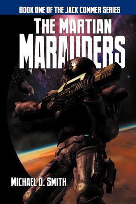 The Martian Marauders: Book One of the Jack Com... [Large Print] 1771150289 Book Cover