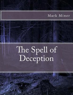 The Spell of Deception 1517500435 Book Cover