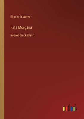 Fata Morgana: in Großdruckschrift [German] 3368290061 Book Cover