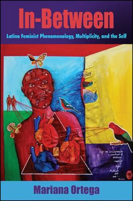 In-Between: Latina Feminist Phenomenology, Mult... 1438459777 Book Cover