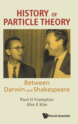 History of Particle Theory: Between Darwin and ... 981122465X Book Cover