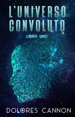 L'Universo Convoluto Libro Uno [Italian] 1950608158 Book Cover