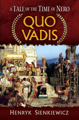 Quo Vadis: A Tale of the Time of Nero 0486476863 Book Cover