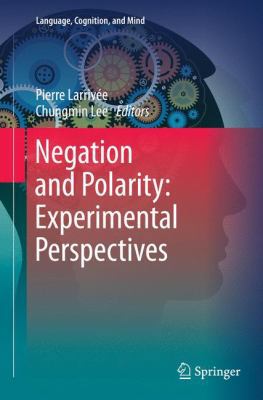 Negation and Polarity: Experimental Perspectives 3319363913 Book Cover