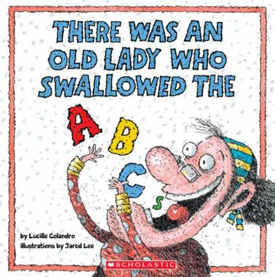 There Was An Old Lady Who Swallowed The ABCs 1338656236 Book Cover