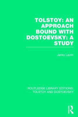 Tolstoy: An Approach Bound with Dostoevsky: A S... 1138780995 Book Cover