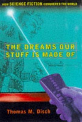 The Dreams Our Stuff is Made of: How Science Fi... 0684824051 Book Cover