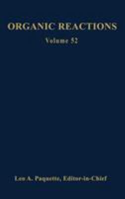 Organic Reactions, Volume 52 0471183954 Book Cover