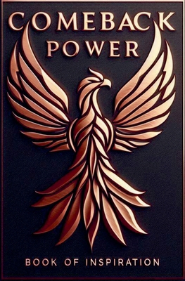 Comeback Power: Book of Inspiration B0DBKYG83L Book Cover