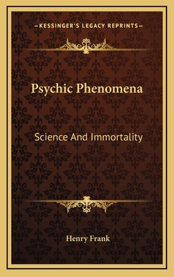 Psychic Phenomena: Science and Immortality 1163439754 Book Cover