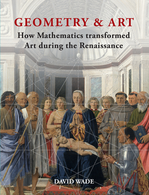 Geometry & Art: How Mathematics Transformed Art... 1627951059 Book Cover