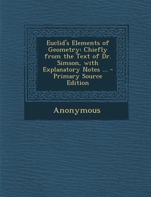 Euclid's Elements of Geometry: Chiefly from the... 1287955967 Book Cover