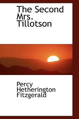 The Second Mrs. Tillotson 1103399438 Book Cover