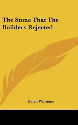 The Stone That the Builders Rejected 1161505822 Book Cover