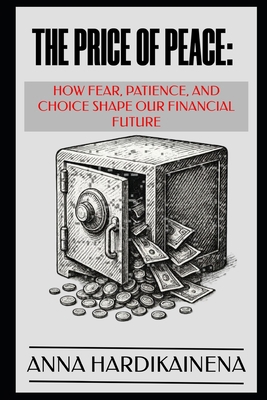 The Price of Peace: How Fear, Patience, and Cho... B0FX8TQPYN Book Cover