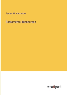 Sacramental Discourses 3382325586 Book Cover