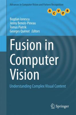Fusion in Computer Vision: Understanding Comple... 3319056956 Book Cover