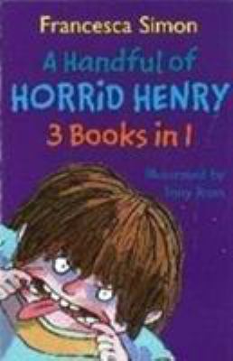 A Handful of Horrid Henry 1407219790 Book Cover