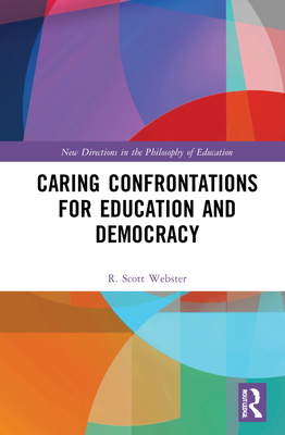 Caring Confrontations for Education and Democracy 1138290297 Book Cover