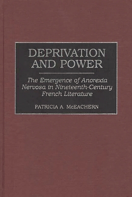 Deprivation and Power: The Emergence of Anorexi... 0313305188 Book Cover