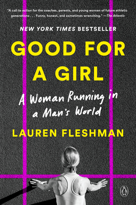 Good for a Girl: A Woman Running in a Man's World 059329680X Book Cover