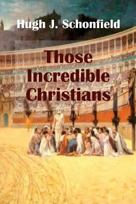 Those Incredible Christians 1999869141 Book Cover