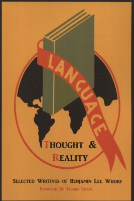 Language, Thought, and Reality: Selected Writin... 1614270724 Book Cover