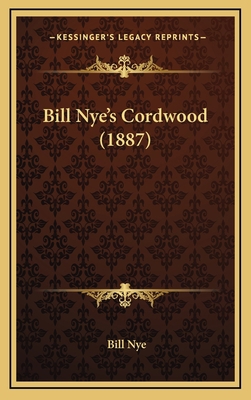 Bill Nye's Cordwood (1887) 1164234595 Book Cover
